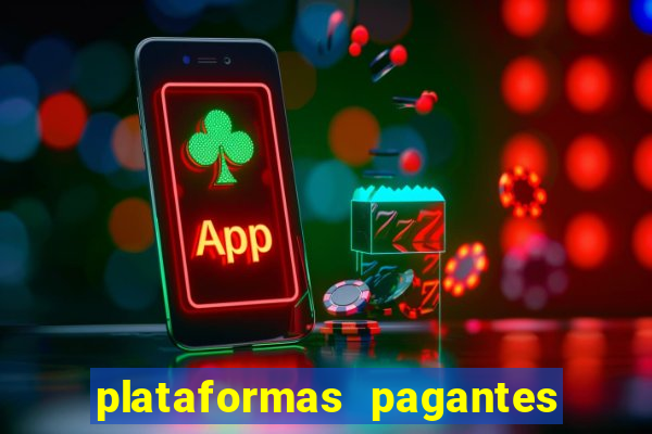 plataformas pagantes fortune tiger